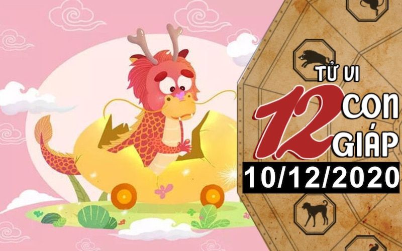 Tử vi hôm nay - Xem tử vi vui 12 con giáp ngày 10/12: