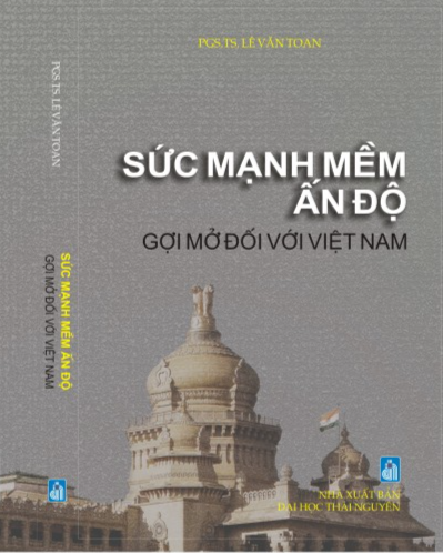 Cuốn chuyên khảo “Sức mạnh mềm Ấn Độ: gợi mở với Việt Nam” 