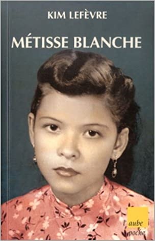 Tiểu thuyết Cô gái lai của Kim Lefèvre, một nhà văn Pháp gốc Việt, một diễn viên và đồng thời là một dịch giả.