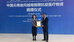 Tỉnh Vân Nam, Trung Quốc tiếp tục trao tặng vật tư y tế phòng chống dịch Covid-19 cho Việt Nam