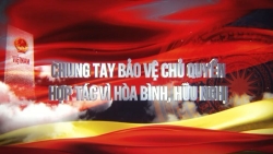 Phim tài liệu: Chung tay bảo vệ chủ quyền, hợp tác vì hòa bình hữu nghị