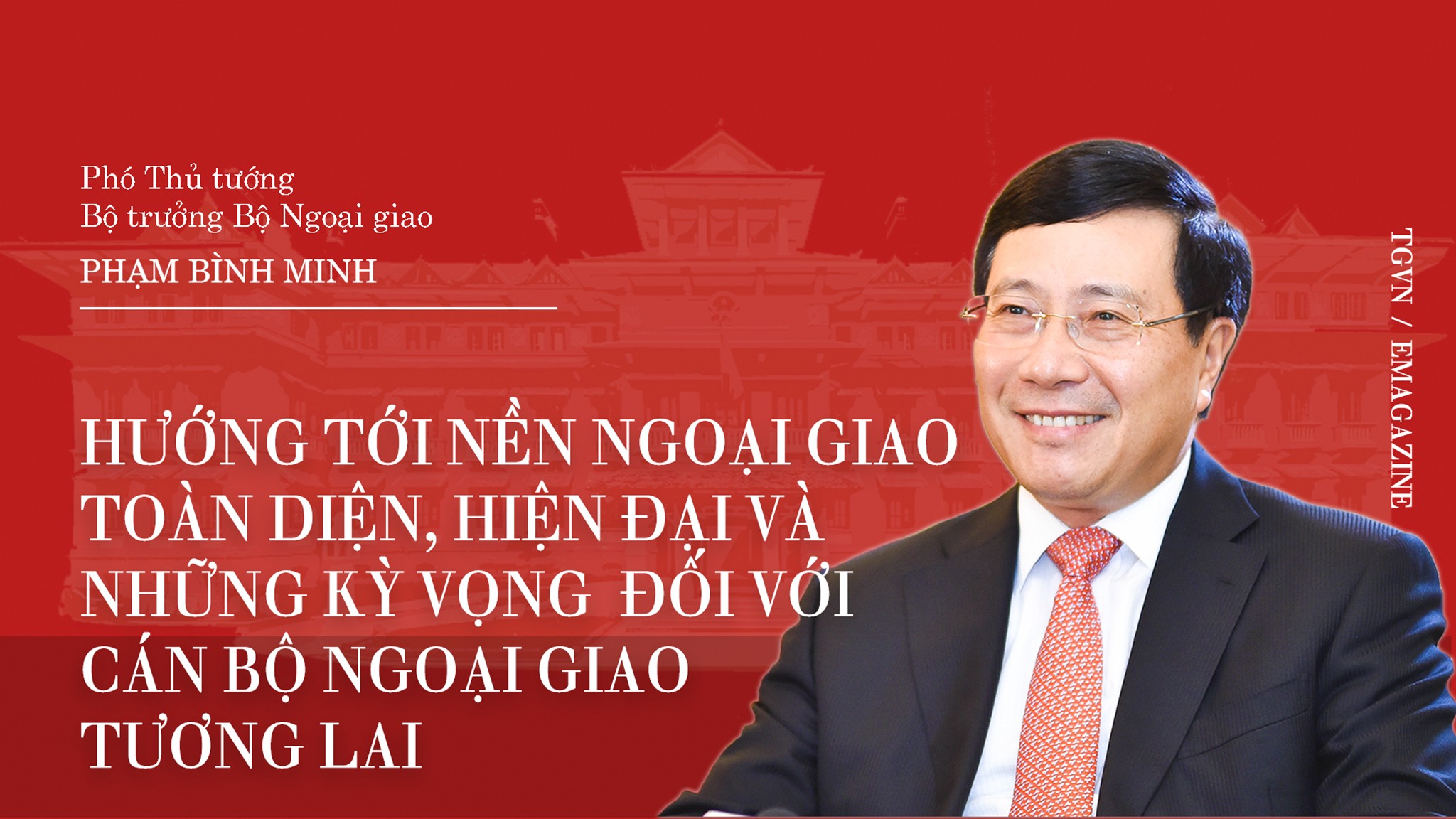 Hướng tới nền ngoại giao toàn diện, hiện đại và những kỳ vọng đối với cán bộ ngoại giao tương lai