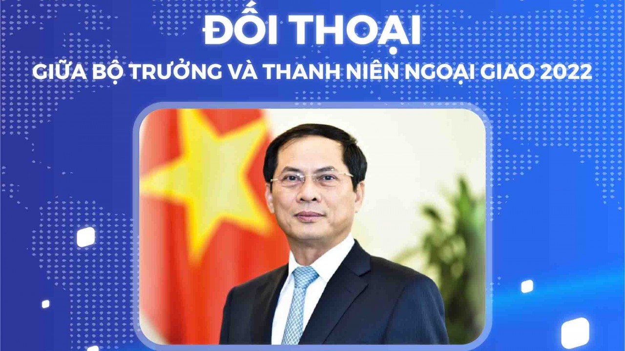 Tomorrow, Foreign Minister Bui Thanh Son has a dialogue with young diplomats