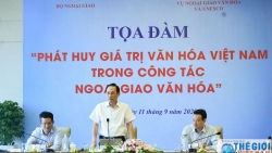 Làm gì để phát huy giá trị văn hóa Việt Nam trong công tác ngoại giao văn hóa?