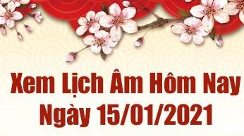 Lịch âm 15/1 - Xem âm lịch hôm nay thứ 6 ngày 15/1/2021 - Lịch vạn niên 15/1/2021