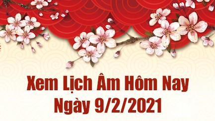 Lịch âm 9/2 - Xem âm lịch hôm nay thứ 3 ngày 9/2/2021 chính xác nhất - Lịch vạn viên 7/2/2021 Lịch âm 9/2 - Xem âm lịch hôm nay thứ 3 ngày 9/2/2021 chính xác nhất - Lịch vạn viên 7/2/2021