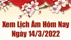 Lịch âm 14/3, xem âm lịch hôm nay Thứ Hai ngày 14/3/2022 tốt hay xấu? Lịch vạn niên 14/3/2022