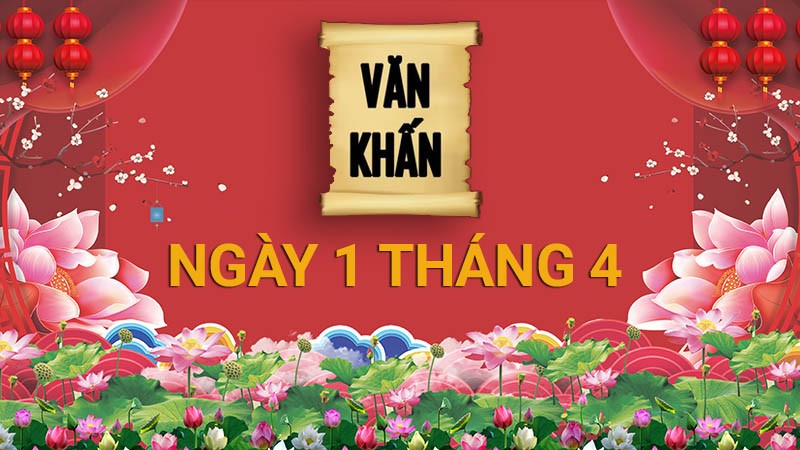 Văn khấn mùng 1 tháng 4 năm Nhâm Dần, bài cúng gia tiên theo truyền thống Việt Nam