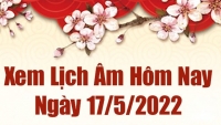 Lịch âm 17/5, âm lịch hôm nay Thứ Ba ngày 17/5/2022 ngày tốt hay xấu? Lịch vạn niên 17/5/2022