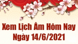 Lịch âm 14/6 - Xem âm lịch hôm nay thứ 2 ngày 14/6/2021 chính xác nhất - Lịch vạn niên 14/6/2021