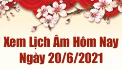 Lịch âm 20/6 - Xem âm lịch hôm nay Chủ nhật ngày 20/6/2021 chính xác nhất - Lịch vạn niên 20/6/2021