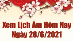 Lịch âm 28/6 - Xem âm lịch hôm nay thứ 2 ngày 28/6/2021 chính xác nhất - Lịch vạn niên 28/6/2021