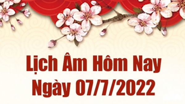 Lịch âm 7/7, âm lịch hôm nay Thứ Năm ngày 7/7/2022 tốt hay xấu? Lịch vạn niên 7/7/2022