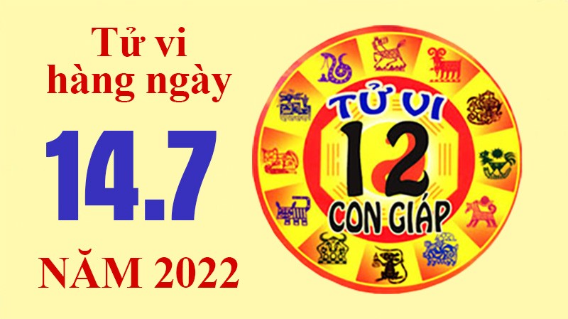 Tử vi hôm nay, xem tử vi 12 con giáp ngày 14/7/2022: