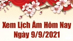 Lịch âm 9/9, Xem âm lịch hôm nay thứ 5 ngày 9/9/2021 chính xác nhất - Lịch vạn niên 9/9/2021