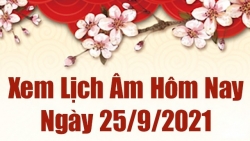 Lịch âm 25/9, Xem âm lịch hôm nay thứ 7 ngày 25/9/2021 chính xác nhất. Lịch vạn niên