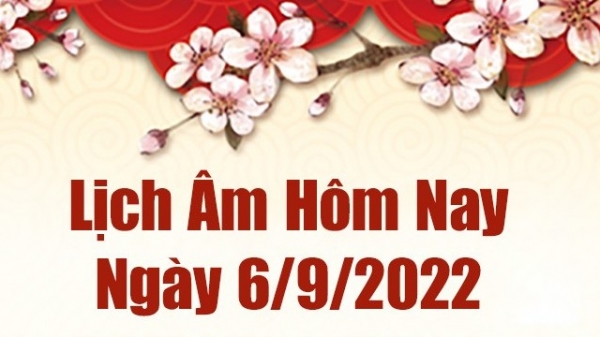 Lịch âm 6/9, xem âm lịch hôm nay Thứ 3 ngày 6/9/2022 là ngày tốt hay xấu? Lịch vạn niên 6/9/2022