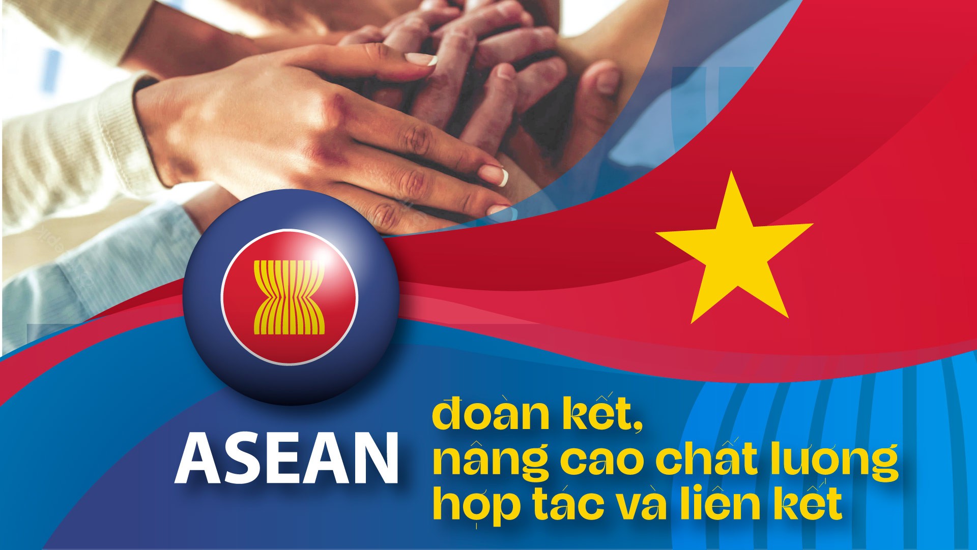 ASEAN đoàn kết, nâng cao chất lượng hợp tác và liên kết