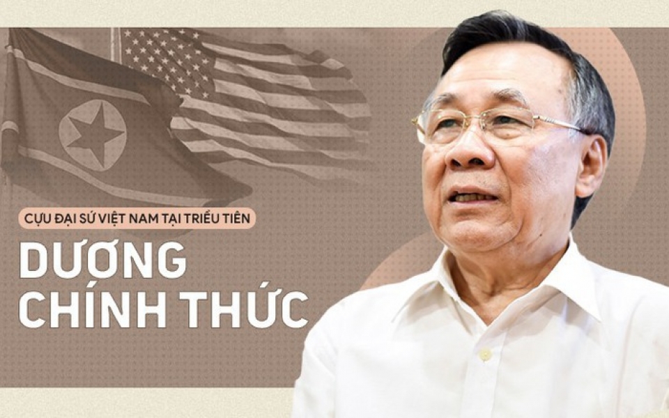 Đại sứ Dương Chính Thức: Mỹ và Triều Tiên thực tâm muốn tìm đến nhau thuong dinh my trieu lan 2 thuc tam muon tim den nhau