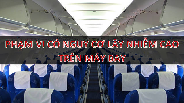 Nhìn từ ca Covid-19 thứ 21: Nguy cơ lây nhiễm trên máy bay có thực sự cao? nhin tu ca covid 19 thu 21 nguy co lay nhiem tren may bay co thuc su cao