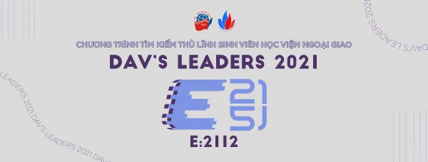 DAV’s Leaders 2021: Lộ diện Top 12 Thủ lĩnh sinh viên Học viện Ngoại giao 2021