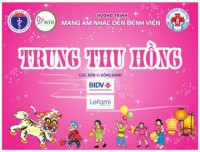 trung thu hong cho cac em nho benh vien nhi trung uong