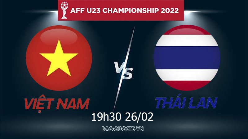 Link xem trực tiếp U23 Việt Nam vs U23 Thái Lan (19h30 ngày 26/2) chung kết U23 Đông Nam Á 2022