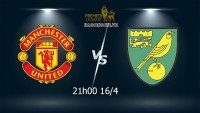 Link xem trực tiếp MU vs Norwich (21h00 ngày 16/4) vòng 33 Ngoại hạng Anh