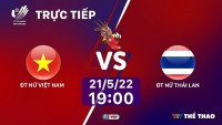 Link xem trực tiếp chung kết Nữ Việt Nam vs Thái Lan (19h ngày 21/5) tranh Huy chương vàng SEA Games 31
