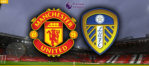 Link xem trực tiếp MU vs Leeds vòng 1 Ngoại hạng Anh 18h30 ...