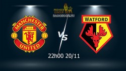 Link xem trực tiếp MU vs Watford 22h ngày 20/11 vòng 12 Ngoại hạng Anh