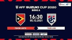 Link xem trực tiếp Timor Leste vs Thái Lan 16h30 ngày 5/12 AFF SUZUKI Cup 2021