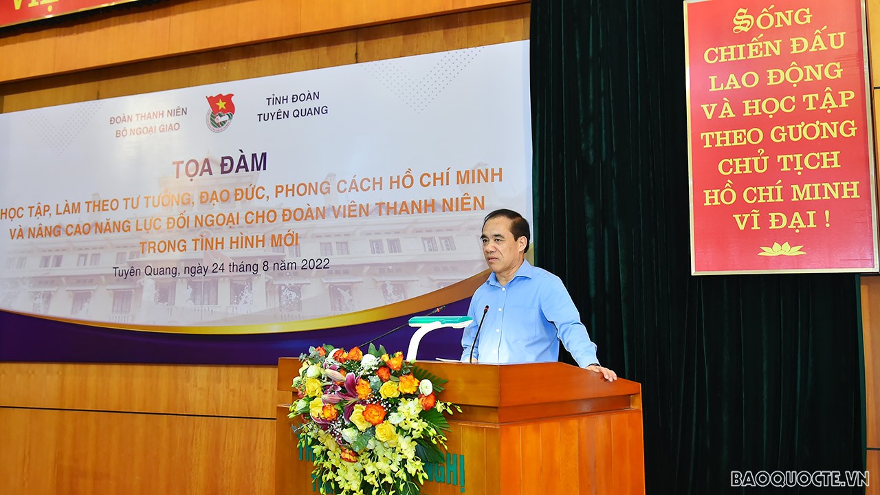 Học tập làm theo tư tưởng, đạo đức Hồ Chí Minh và nâng cao năng lực đối ngoại cho Đoàn viên thanh niên ngoại giao và tỉnh Tuyên Quang