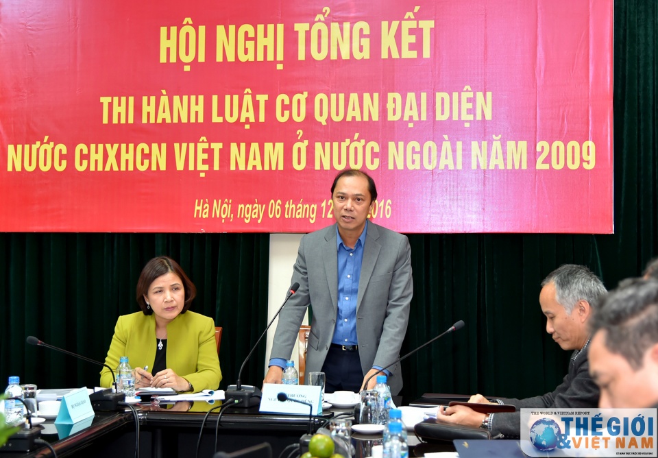 Tổng kết 7 năm thi hành Luật Cơ quan đại diện Việt Nam ở nước ngoài tong ket 7 nam thi hanh luat co quan dai dien viet nam o nuoc ngoai