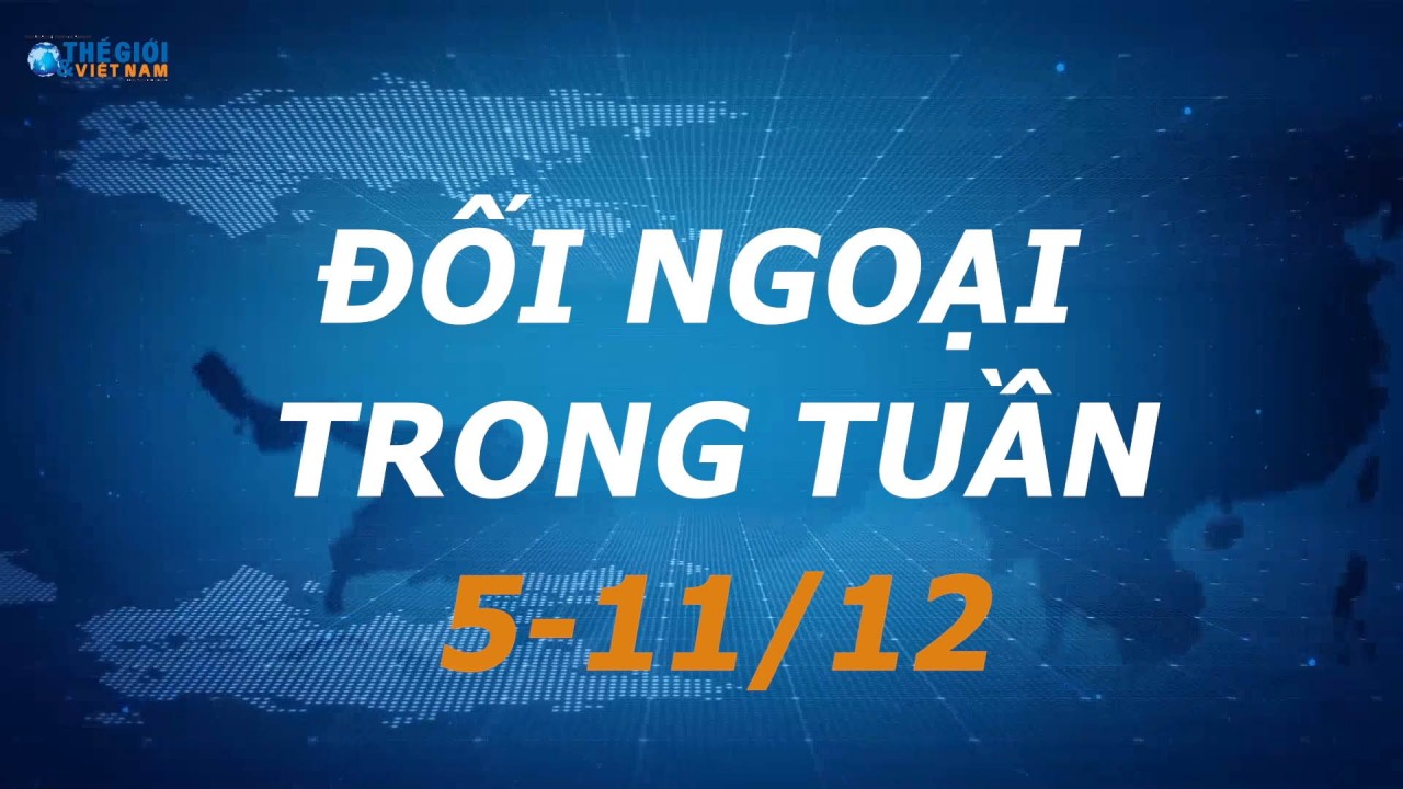 Đối ngoại Việt Nam từ ngày 5-11/12