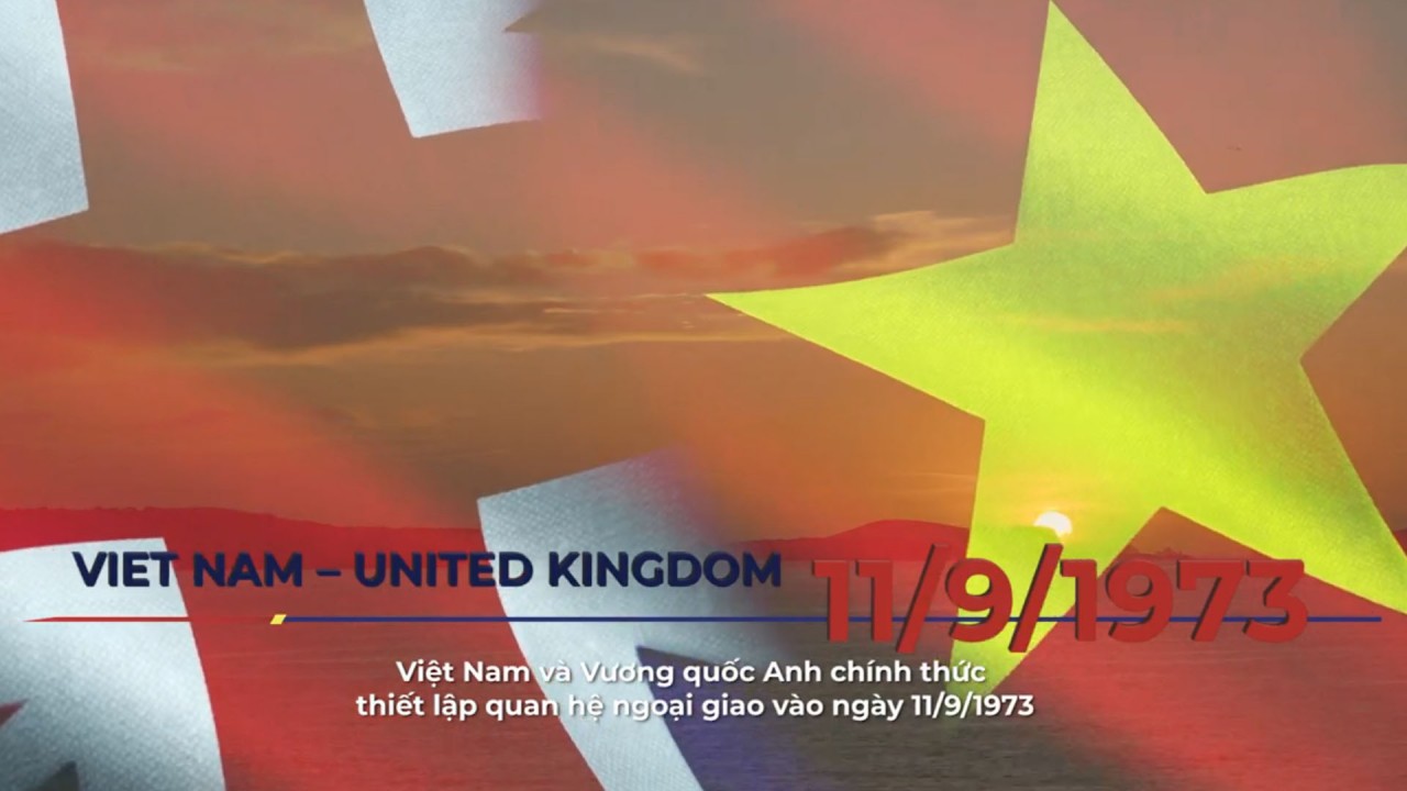 50 năm thiết lập quan hệ ngoại giao Việt Nam-Vương quốc Anh