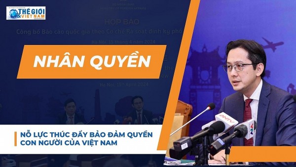 Nỗ lực thúc đẩy bảo đảm quyền con người của Việt Nam