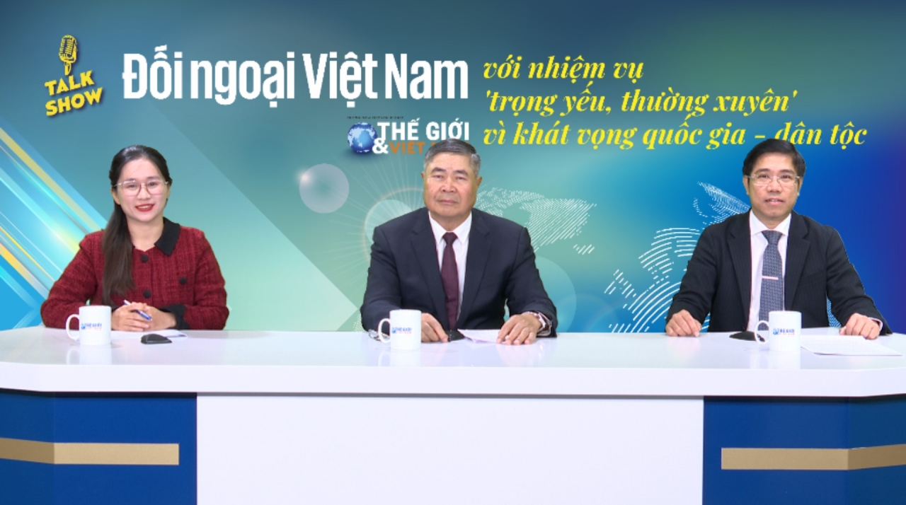 Đối ngoại Việt Nam trong kỷ nguyên mới (phần I): Định hình bản sắc, làm tròn sứ mệnh