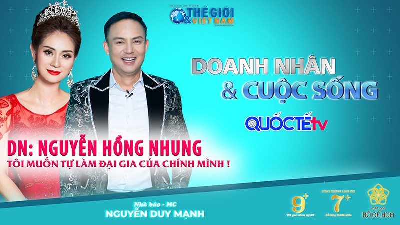 Doanh nhân và Cuộc sống số 17/2022 với Doanh nhân Nguyễn Hồng Nhung