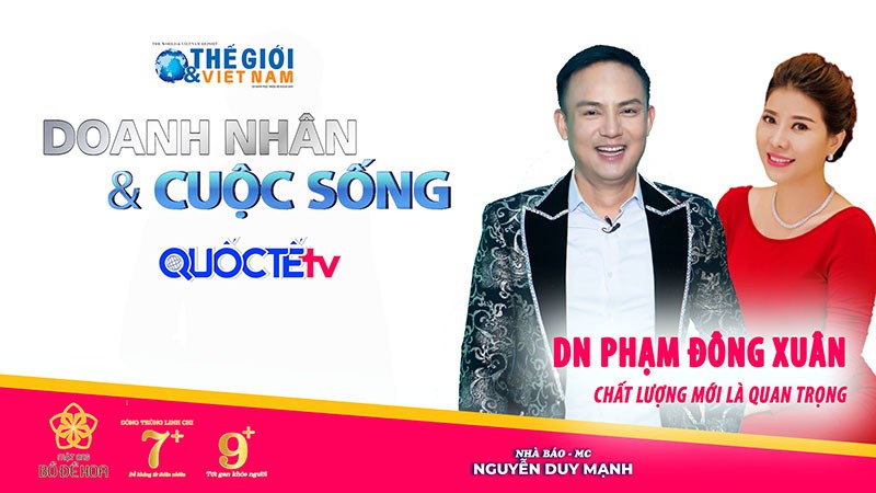 Doanh nhân và Cuộc sống số 27/2022 với Doanh nhân Phạm Đông Xuân