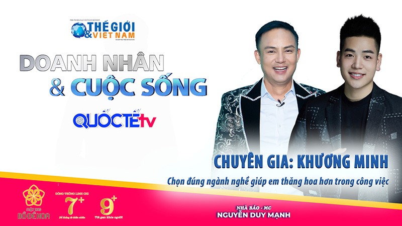 Doanh nhân và Cuộc sống số 43/2022 với Chuyên gia Khương Minh