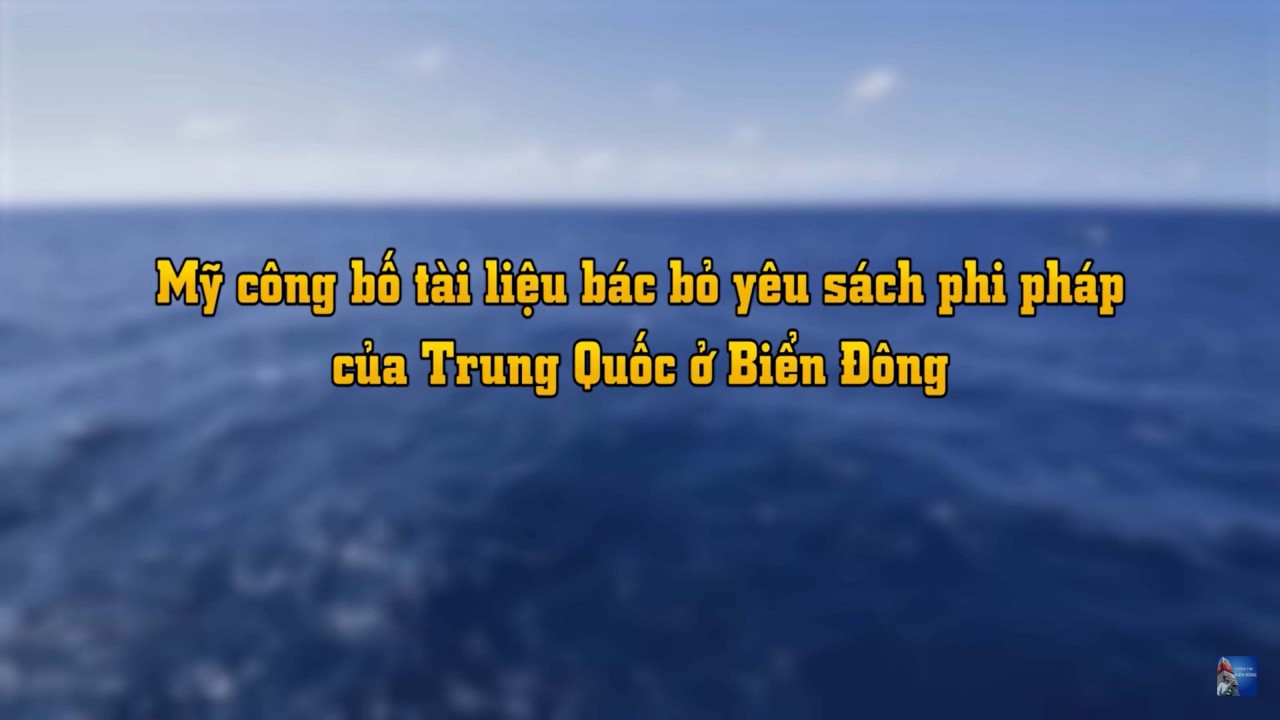 Phóng sự đặc biệt: Mỹ công bố tài liệu bác bỏ các yêu sách phi pháp của Trung Quốc ở Biển Đông