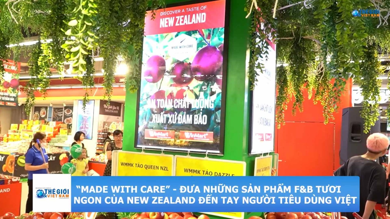 'Made With Care' - đưa những sản phẩm F&B tươi ngon của New Zealand đến tay người tiêu dùng Việt